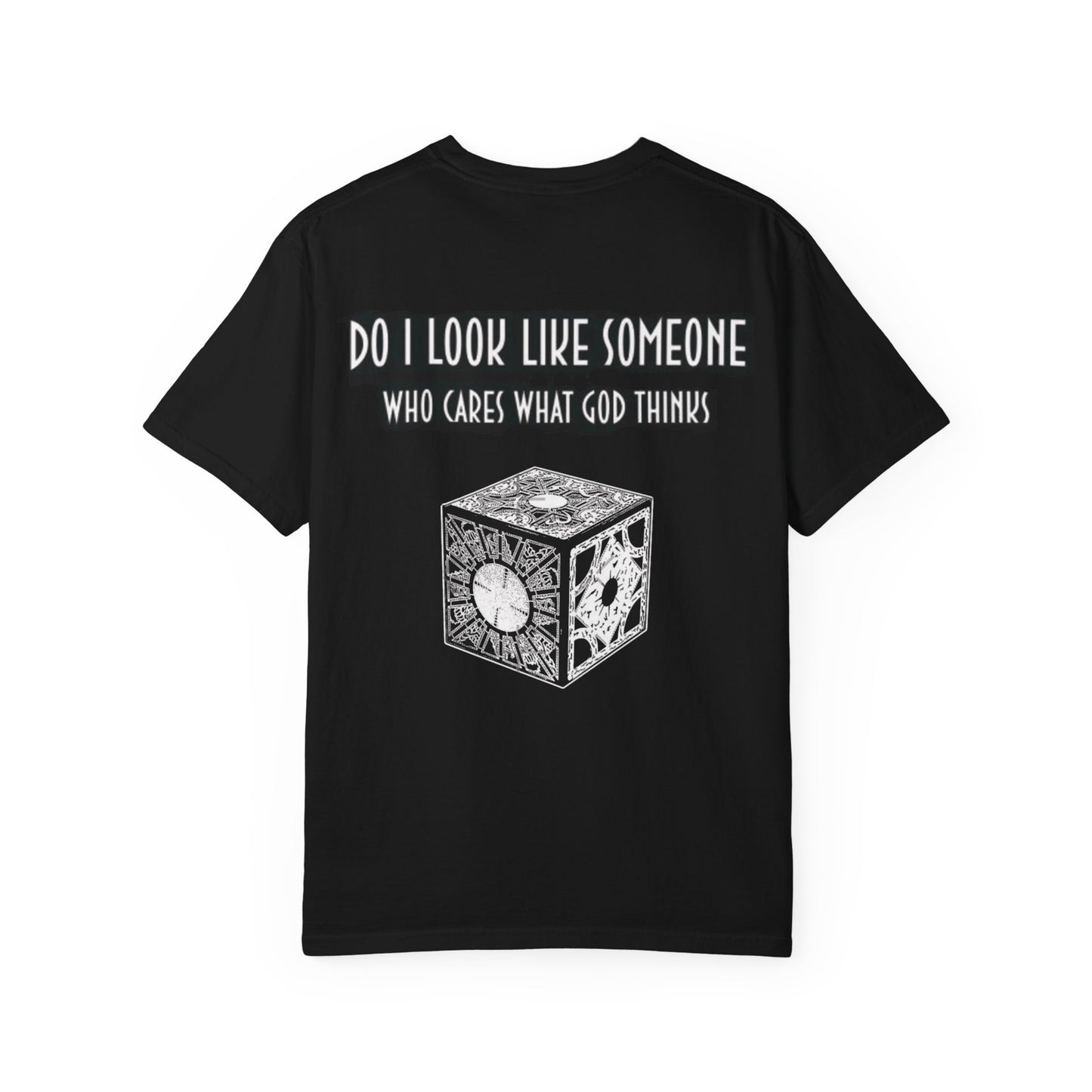 Hellraiser Unisex T-shirt - Do I Look Like Someone Who Cares What God Thinks Shirt