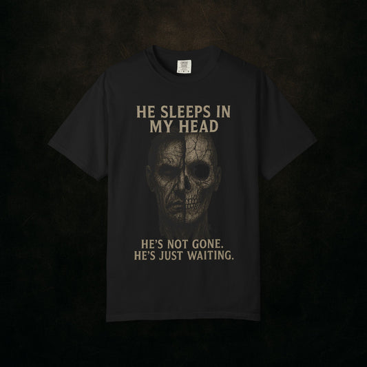 "He Sleeps In My Head”