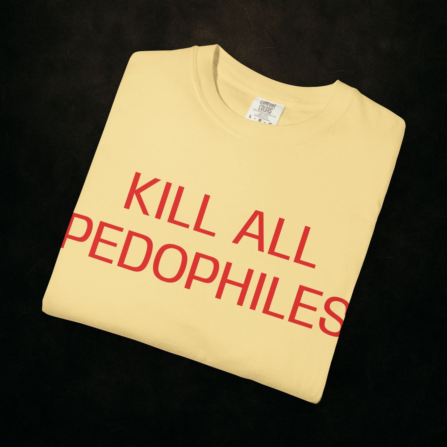 "KILL EM ALL"