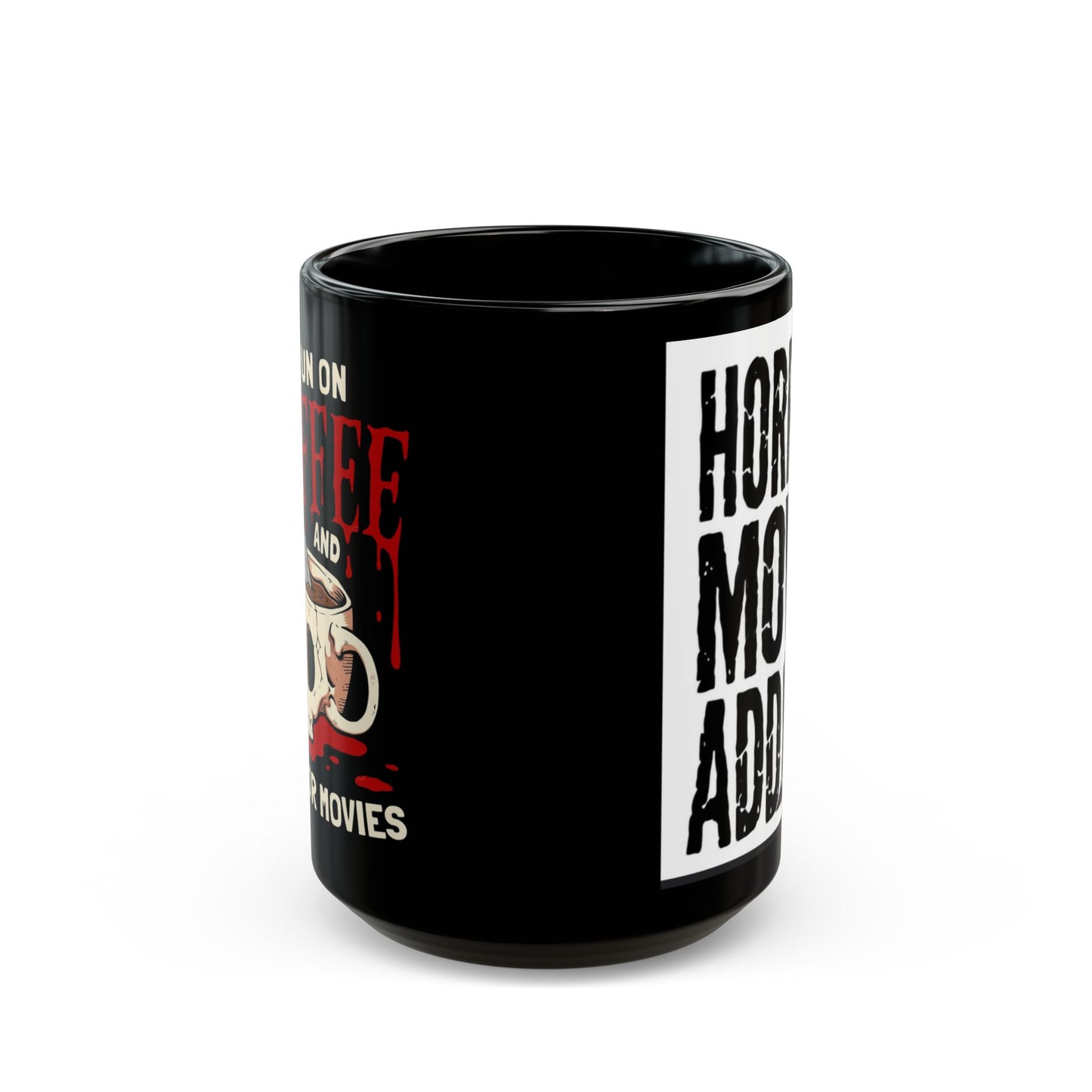 Horror Movie Addict Mug - Perfect for Film Lovers, Coffee Mug for Horror Fans, Unique Drinkware, Black Coffee Cup